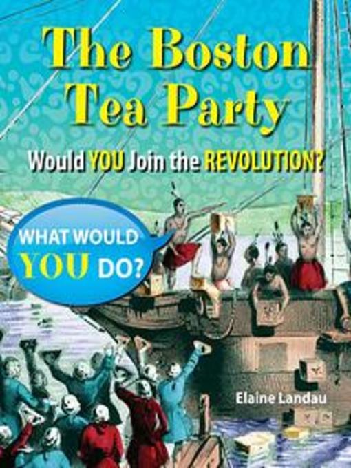 Title details for The Boston Tea Party by Elaine Landau - Available